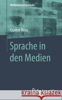 Sprache in Den Medien Reus, Gunter 9783658008604 Springer vs