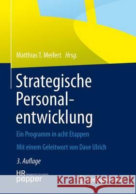 Strategische Personalentwicklung: Ein Programm in Acht Etappen Meifert, Matthias T. 9783658015480