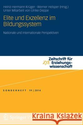 Elite Und Exzellenz Im Bildungssystem: Nationale Und Internationale Perspektiven Krüger, Heinz-Hermann 9783658019358