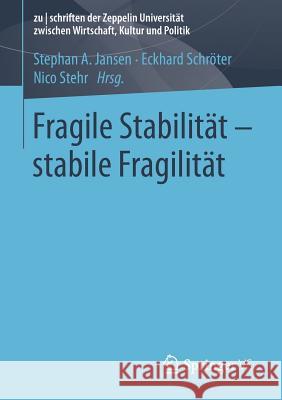 Fragile Stabilität - Stabile Fragilität Jansen, Stephan A. 9783658022471