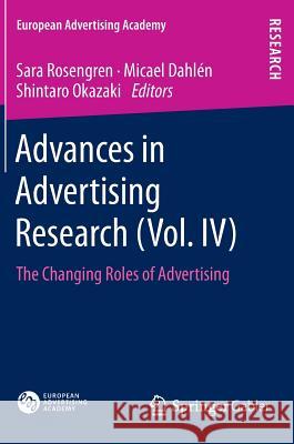 Advances in Advertising Research (Vol. IV): The Changing Roles of Advertising Rosengren, Sara 9783658023645 Springer Gabler