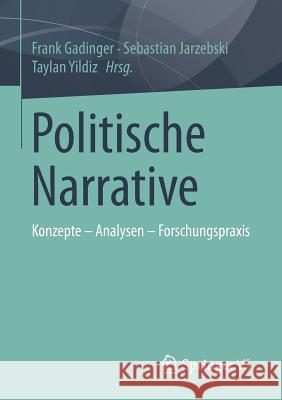 Politische Narrative: Konzepte - Analysen - Forschungspraxis Gadinger, Frank 9783658025809 Springer vs