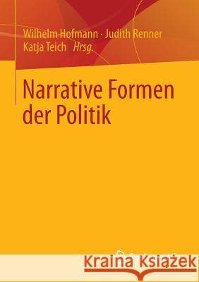 Narrative Formen Der Politik Hofmann, Wilhelm 9783658027438 Springer