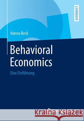 Behavioral Economics: Eine Einführung Beck, Hanno 9783658033668