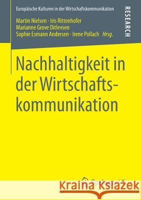 Nachhaltigkeit in Der Wirtschaftskommunikation Martin Nielsen Iris Rittenhofer Marianne Grov 9783658034511 Springer vs