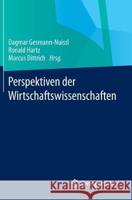 Perspektiven Der Wirtschaftswissenschaften Gesmann-Nuissl, Dagmar 9783658035990 Springer Gabler