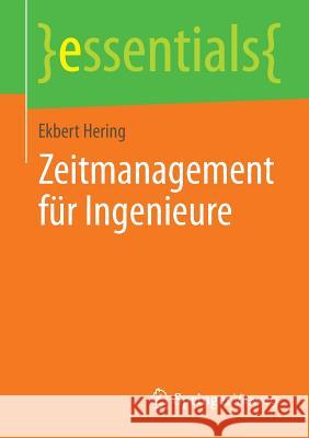 Zeitmanagement Für Ingenieure Hering, Ekbert 9783658039998 Springer