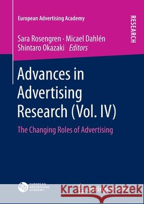 Advances in Advertising Research (Vol. IV): The Changing Roles of Advertising Rosengren, Sara 9783658042165 Springer Gabler