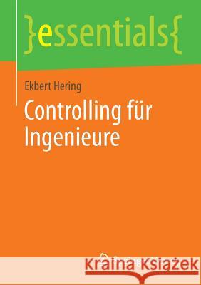 Controlling Für Ingenieure Hering, Ekbert 9783658043681 Springer
