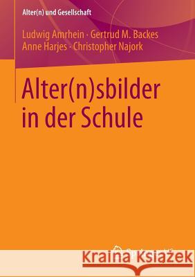 Alter(n)Sbilder in Der Schule Amrhein, Ludwig 9783658044626 Springer