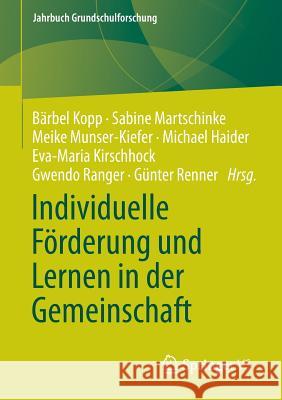 Individuelle Förderung Und Lernen in Der Gemeinschaft Kopp, Bärbel 9783658044787 Springer