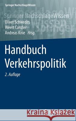 Handbuch Verkehrspolitik Oliver Schwedes Weert Canzler Andreas Knie 9783658046927