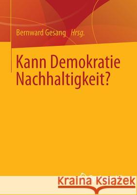 Kann Demokratie Nachhaltigkeit? Bernward Gesang 9783658048945 Springer