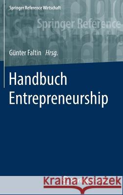 Handbuch Entrepreneurship Gunter Faltin 9783658049935 Springer Gabler