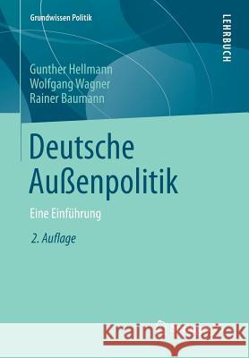 Deutsche Außenpolitik: Eine Einführung Hellmann, Gunther 9783658050214