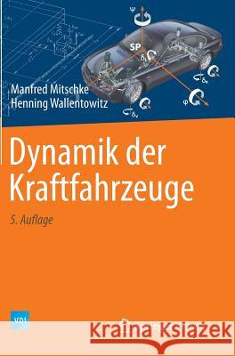 Dynamik Der Kraftfahrzeuge Mitschke, Manfred 9783658050672