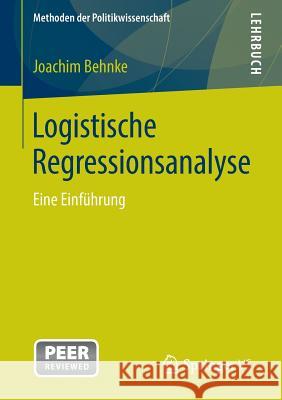 Logistische Regressionsanalyse: Eine Einführung Behnke, Joachim 9783658050818 Springer