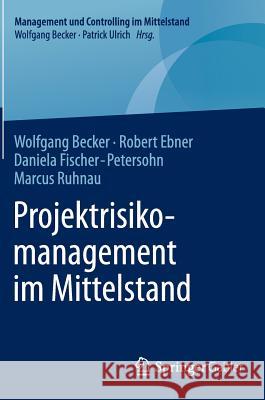 Projektrisikomanagement Im Mittelstand Becker, Wolfgang 9783658053154