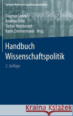Handbuch Wissenschaftspolitik Dagmar Simon Andreas Knie Stefan Hornbostel 9783658054540