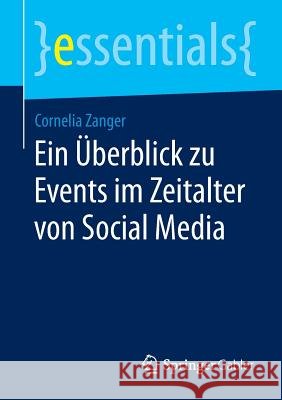 Ein Überblick Zu Events Im Zeitalter Von Social Media Zanger, Cornelia 9783658057701 Springer