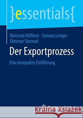 Der Exportprozess: Eine Kompakte Einführung Höfferer, Meinrad 9783658061326 Springer Gabler