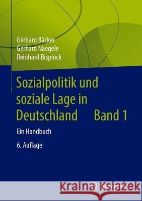 Sozialpolitik Und Soziale Lage in Deutschland: Ein Handbuch Bäcker, Gerhard 9783658062484 Springer vs