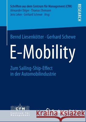 E-Mobility: Zum Sailing-Ship-Effect in Der Automobilindustrie Liesenkötter, Bernd 9783658063092 Springer Gabler