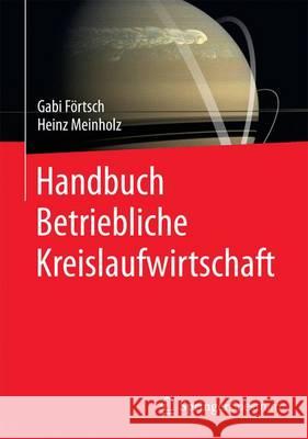 Handbuch Betriebliche Kreislaufwirtschaft Gabi Fortsch Heinz Meinholz 9783658064440 Springer Spektrum