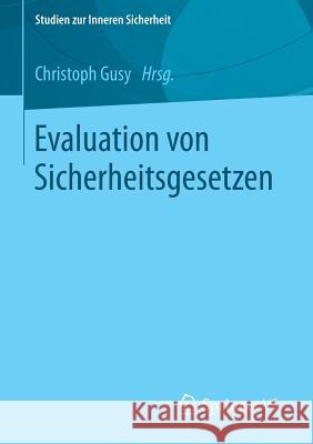 Evaluation Von Sicherheitsgesetzen Gusy, Christoph 9783658065935