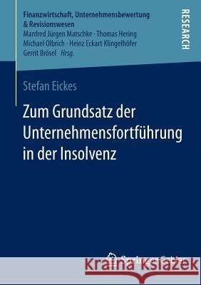 Zum Grundsatz Der Unternehmensfortführung in Der Insolvenz Eickes, Stefan 9783658066918 Springer Gabler