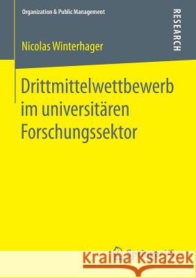 Drittmittelwettbewerb Im Universitären Forschungssektor Winterhager, Nicolas 9783658071875 VS Verlag für Sozialwissenschaften