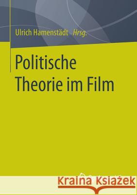 Politische Theorie Im Film Hamenstädt, Ulrich 9783658072056 Springer vs