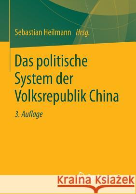 Das Politische System Der Volksrepublik China Heilmann, Sebastian 9783658072278 Springer vs