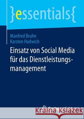 Einsatz Von Social Media Für Das Dienstleistungsmanagement Bruhn, Manfred 9783658072339 Springer Gabler