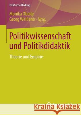 Politikwissenschaft Und Politikdidaktik: Theorie Und Empirie Oberle, Monika 9783658072452 Springer vs