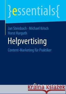 Helpvertising: Content-Marketing Für Praktiker Steinbach, Jan 9783658076900 Springer Gabler