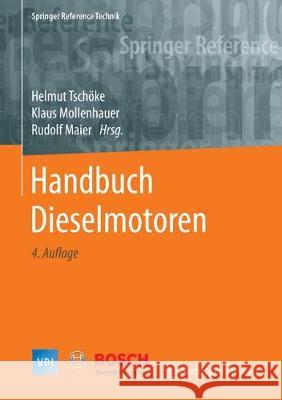 Handbuch Dieselmotoren Helmut Tschoke Klaus Mollenhauer Rudolf Maier 9783658076962 Springer Vieweg