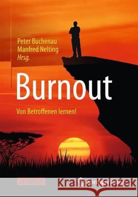Burnout: Von Betroffenen Lernen! Buchenau, Peter 9783658077020 Springer Gabler