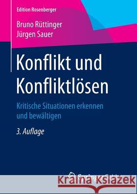 Konflikt Und Konfliktlösen: Kritische Situationen Erkennen Und Bewältigen Rüttinger, Bruno 9783658078119 Springer Gabler