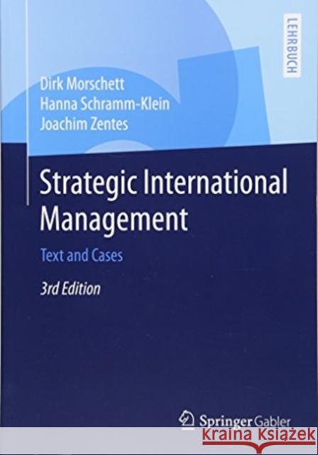 Strategic International Management: Text and Cases Morschett, Dirk 9783658078836