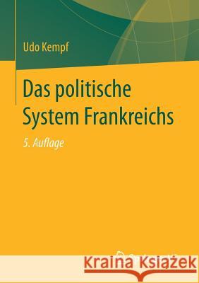 Das Politische System Frankreichs Kempf, Udo 9783658082079 Springer vs