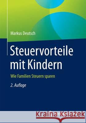 Familiensteuerrecht: Steuerminderungen Und Gestaltungen Deutsch, Markus 9783658086848