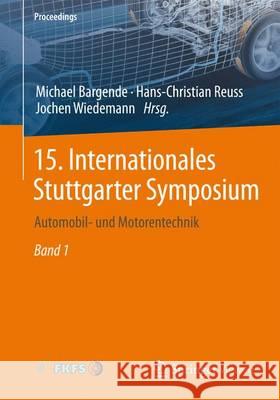 15. Internationales Stuttgarter Symposium: Automobil- Und Motorentechnik Bargende, Michael 9783658088439 Springer Vieweg