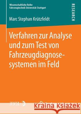 Verfahren Zur Analyse Und Zum Test Von Fahrzeugdiagnosesystemen Im Feld Krützfeldt, Marc Stephan 9783658088620 Springer Vieweg