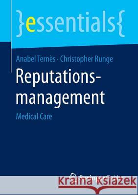 Reputationsmanagement: Medical Care Ternès, Anabel 9783658089481