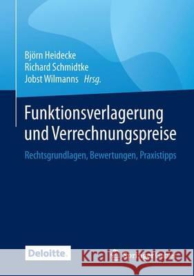 Funktionsverlagerung Und Verrechnungspreise: Rechtsgrundlagen, Bewertungen, Praxistipps Heidecke, Björn 9783658090258 Springer Gabler