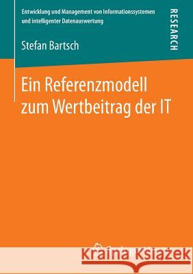 Ein Referenzmodell Zum Wertbeitrag Der It Bartsch, Stefan 9783658092993 Springer Vieweg