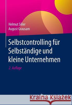 Selbstcontrolling Für Selbständige Und Kleine Unternehmen Siller, Helmut 9783658093624 Springer Gabler