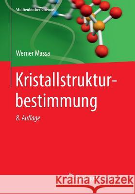 Kristallstrukturbestimmung Werner Massa 9783658094119 Springer Spektrum