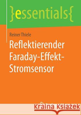 Reflektierender Faraday-Effekt-Stromsensor Reiner Thiele 9783658094447
